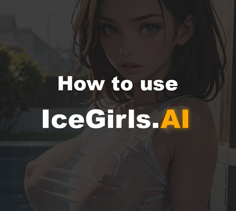 How to use IceGirls.AI ?
